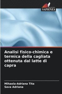 bokomslag Analisi fisico-chimica e termica della cagliata ottenuta dal latte di capra