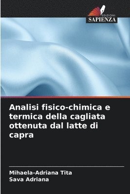 bokomslag Analisi fisico-chimica e termica della cagliata ottenuta dal latte di capra