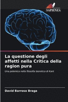 bokomslag La questione degli affetti nella Critica della ragion pura