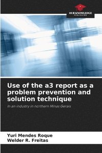 bokomslag Use of the a3 report as a problem prevention and solution technique