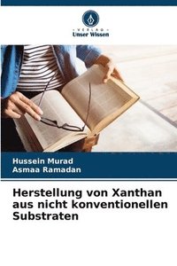 bokomslag Herstellung von Xanthan aus nicht konventionellen Substraten