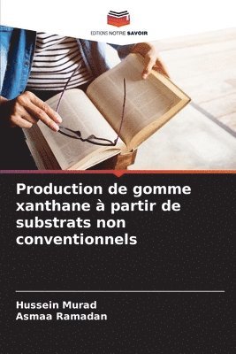 bokomslag Production de gomme xanthane à partir de substrats non conventionnels