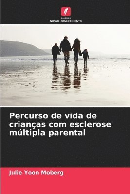 Percurso de vida de crianças com esclerose múltipla parental