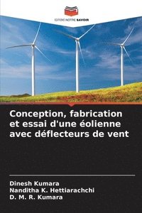 bokomslag Conception, fabrication et essai d'une olienne avec dflecteurs de vent