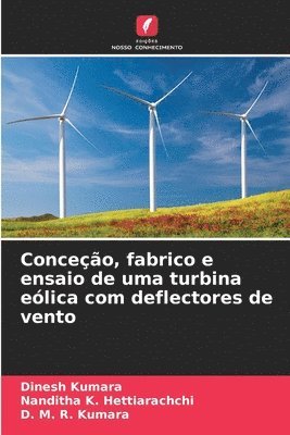 bokomslag Conceo, fabrico e ensaio de uma turbina elica com deflectores de vento