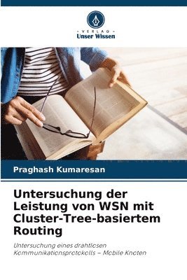 bokomslag Untersuchung der Leistung von WSN mit Cluster-Tree-basiertem Routing