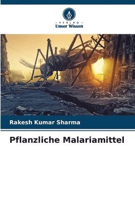 Rakesh Kumar Sharma - Pflanzliche Malariamittel, Häftad