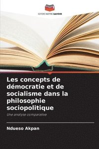 bokomslag Les concepts de démocratie et de socialisme dans la philosophie sociopolitique