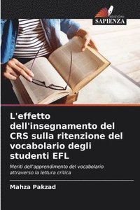 bokomslag L'effetto dell'insegnamento del CRS sulla ritenzione del vocabolario degli studenti EFL