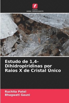 bokomslag Estudo de 1,4-Dihidropiridinas por Raios X de Cristal nico