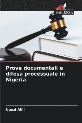 Ngozi Alili - Prove documentali e difesa processuale in Nigeria, Häftad