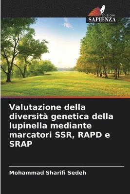 bokomslag Valutazione della diversit genetica della lupinella mediante marcatori SSR, RAPD e SRAP