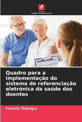 Quadro para a implementação do sistema de referenciação eletrónica da saúde dos doentes