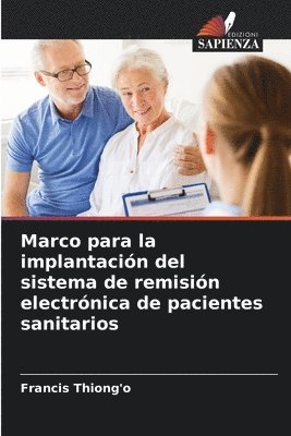 Francis Thiong'o - Marco para la implantación del sistema de remisión electrónica de pacientes sanitarios, Häftad