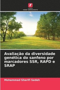 bokomslag Avaliação da diversidade genética do sanfeno por marcadores SSR, RAPD e SRAP