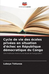 bokomslag Cycle de vie des coles prives en situation d'chec en Rpublique dmocratique du Congo