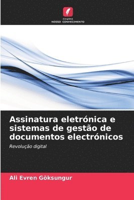 bokomslag Assinatura eletrnica e sistemas de gesto de documentos electrnicos