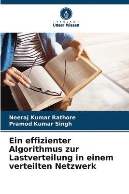 bokomslag Ein effizienter Algorithmus zur Lastverteilung in einem verteilten Netzwerk