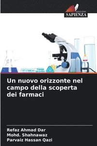 bokomslag Un nuovo orizzonte nel campo della scoperta dei farmaci