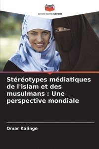 bokomslag Stéréotypes médiatiques de l'islam et des musulmans: Une perspective mondiale