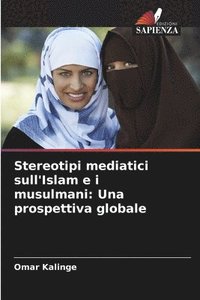 bokomslag Stereotipi mediatici sull'Islam e i musulmani: Una prospettiva globale