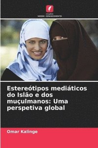 bokomslag Estereótipos mediáticos do Islão e dos muçulmanos: Uma perspetiva global