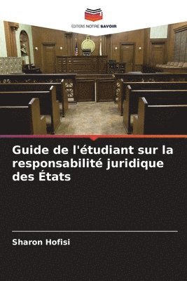 Sharon Hofisi - Guide de l'étudiant sur la responsabilité juridique des États, Häftad