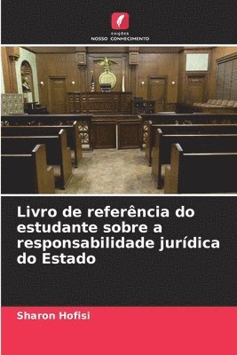 bokomslag Livro de referncia do estudante sobre a responsabilidade jurdica do Estado