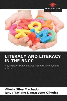 Vitória Silva Machado, Júnea Tatiane Damasceno Oliveira - Literacy and Literacy in the Bncc, Häftad