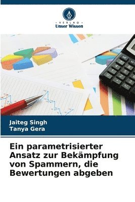 Jaiteg Singh, Tanya Gera - parametrisierter Ansatz zur Bekämpfung von Spammern, die Bewertungen abgeben, Häftad