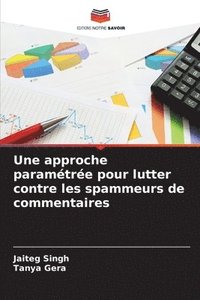 bokomslag Une approche paramtre pour lutter contre les spammeurs de commentaires