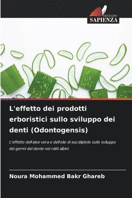 L'effetto dei prodotti erboristici sullo sviluppo dei denti (Odontogensis)