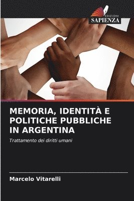 bokomslag Memoria, Identità E Politiche Pubbliche in Argentina