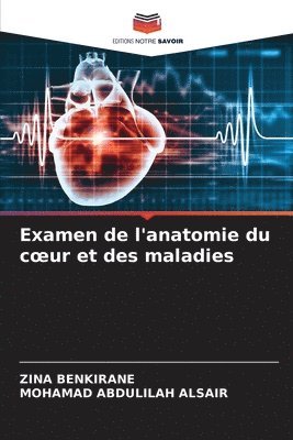 bokomslag Examen de l'anatomie du coeur et des maladies