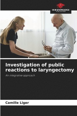 bokomslag Investigation of public reactions to laryngectomy