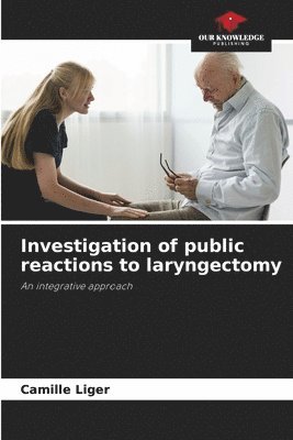 Investigation of public reactions to laryngectomy