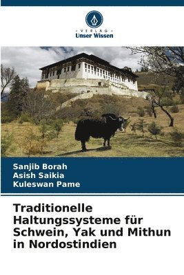 bokomslag Traditionelle Haltungssysteme fr Schwein, Yak und Mithun in Nordostindien