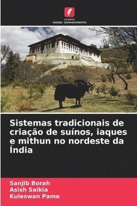 bokomslag Sistemas tradicionais de criao de sunos, iaques e mithun no nordeste da ndia