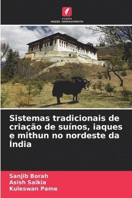 bokomslag Sistemas tradicionais de criao de sunos, iaques e mithun no nordeste da ndia