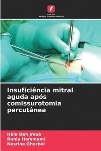 bokomslag Insuficiência mitral aguda após comissurotomia percutânea