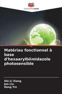 bokomslag Matériau fonctionnel à base d'hexaarylbiimidazole photosensible