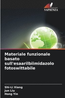 bokomslag Materiale funzionale basato sull'esaarilbiimidazolo fotoswittabile