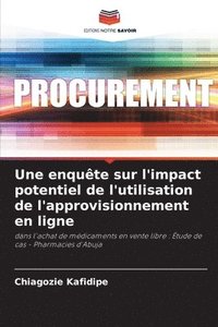 bokomslag Une enquête sur l'impact potentiel de l'utilisation de l'approvisionnement en ligne