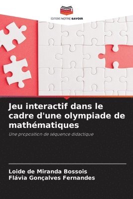 Jeu interactif dans le cadre d'une olympiade de mathématiques 1