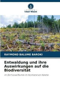 bokomslag Entwaldung und ihre Auswirkungen auf die Biodiversität