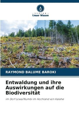 bokomslag Entwaldung und ihre Auswirkungen auf die Biodiversitt