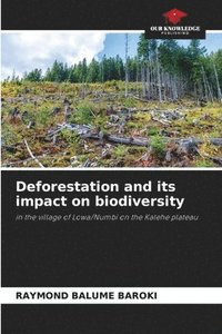 bokomslag Deforestation and its impact on biodiversity