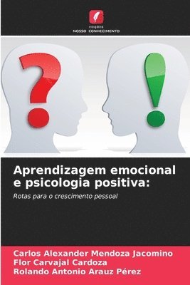 Carlos Alexander Mendoza Jacomino, Flor Carvajal Cardoza, Rolando Antonio Arauz Pérez - Aprendizagem emocional e psicologia positiva, Häftad