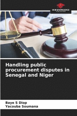 bokomslag Handling public procurement disputes in Senegal and Niger