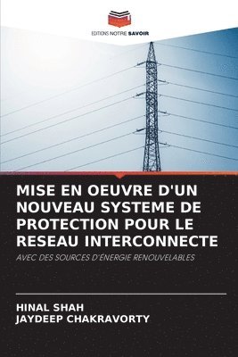 Mise En Oeuvre d'Un Nouveau Systeme de Protection Pour Le Reseau Interconnecte 1